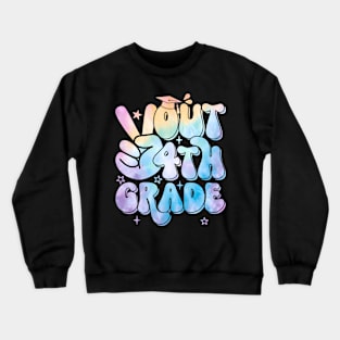 Peace Out 4Th Grade Tie Dye Graduation Last Day Of School Crewneck Sweatshirt